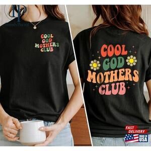 Godmother Shirt Cool Godmothers Club Godmom Tee Unisex Tshirt 2 Sided